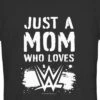 Junior's WWE Just A Mom Who Loves WWE T-Shirt -WWE Store GUEST 3785142e d034 488b b1c4 53f96f997e60
